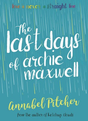 The Last Days of Archie Maxwell (Dyslexia Friendly Font)