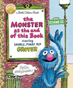 Sesame Street: The Monster at the End of This Book: A Little Golden Book