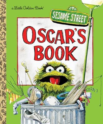 Sesame Street: Oscar's Book: A Little Golden Book