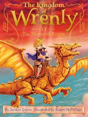 The Kingdom of Wrenly #13: The Thirteenth Knight