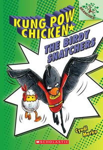 Kung Pow Chicken #3: The Birdy Snatchers: A Branches Book