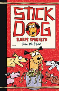 Stick Dog #6: Dog Slurps Spaghetti