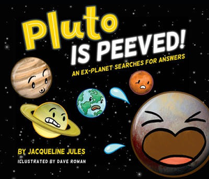 Pluto Is Peeved!: An ex-planet searches for answers