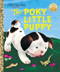 The Poky Little Puppy: A Little Golden Book