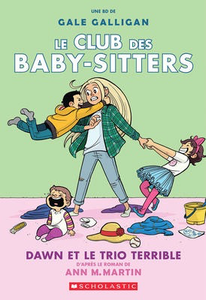 Le Club des Baby-Sitters N° 5: Dawn et le trio terrible (The Baby-Sitters Club Graphix #5: Dawn and the Impossible Three)