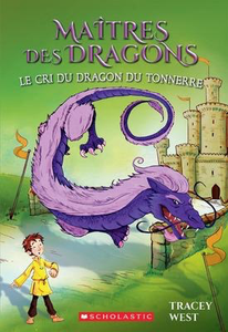 Maîtres des dragons N° 8: Le cri du dragon du Tonnerre (Dragon Masters #8: Roar of the Thunder Dragon)