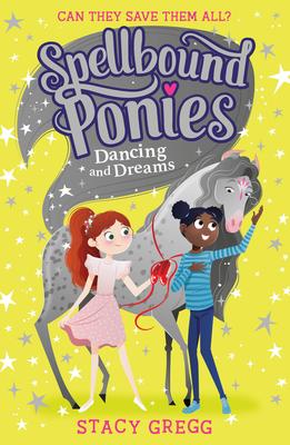 Spellbound Ponies #6 Dancing and Dreams