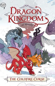 Dragon Kingdom of Wrenly #1: The Coldfire Curse