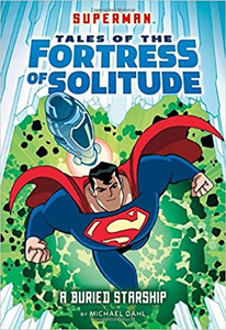 Superman: Tales of the Fortress of Solitude: A Buried Starship