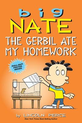 Big Nate #23: The Gerbil Ate My Homework