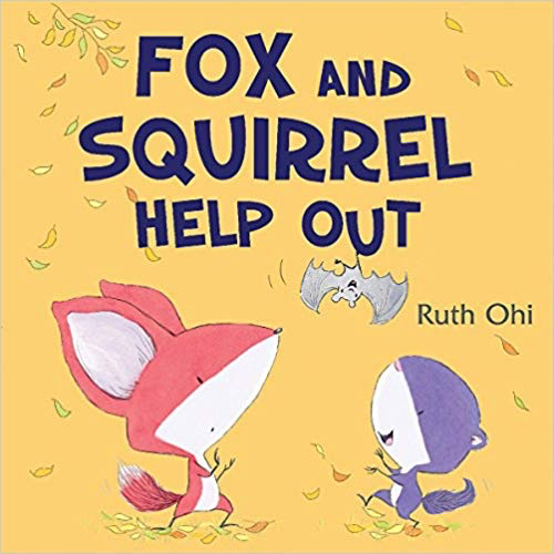 Fox and Squirrel Help Out: Ruth Ohi