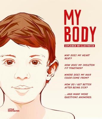 My Body: Explained and Illustrated