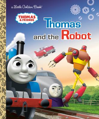 Thomas and Friends: Thomas and the Robot: A Little Golden Book