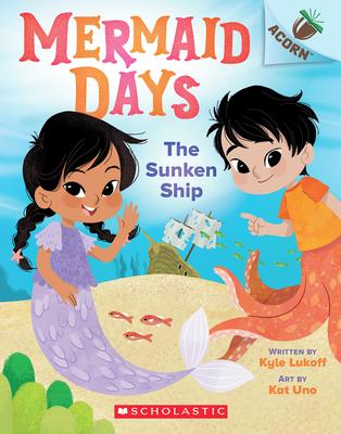 Mermaid Days #1 - The Sunken Ship: An Acorn Book