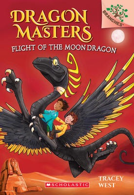 Dragon Masters #6: Flight of the Moon Dragon: A Branches Book