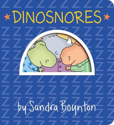 Sandra Boynton's Dinosnores