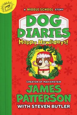 Dog Diaries #2: Happy Howlidays: A Middle School Story