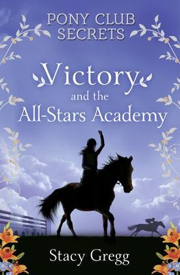 Pony Club Secrets #8: Victory and the All-Stars Academy