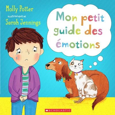 Mon petit guide des emotions (It's OK to Cry: My Little Guide to Emotions)
