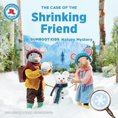 The Case of the Shrinking Friend: A Gumboot Kids Nature Mystery