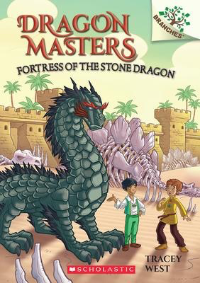 Dragon Masters #17: Fortress of the Stone Dragon: A Branches Book