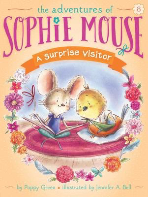 The Adventures of Sophie Mouse #8: A Surprise Visitor