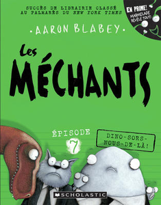 Les mechants N° 7: Dino-sors-nous-de-là! (The Bad Guys #7: Do-You-Think-He-Saurus?)
