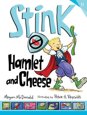 Stink #11: Hamlet and Cheese