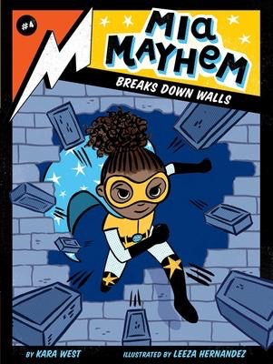 Mia Mayhem #4: Mia Mayhem Breaks Down Walls