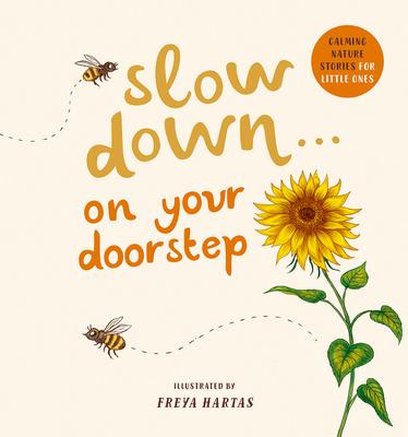 Slow Down...On Your  Doorstep: Calming Nature Stories for Little Ones