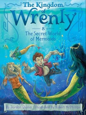The Kingdom of Wrenly #8: The Secret World of Mermaids