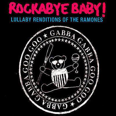 Rockabye Baby! Lullaby Renditions of the Ramones