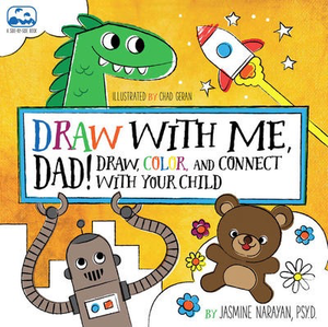 Draw with Me Dad!: Draw, Color, and Connect with Your Child