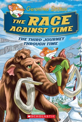 Geronimo Stilton Journey Through Time #3: The Race Against Time