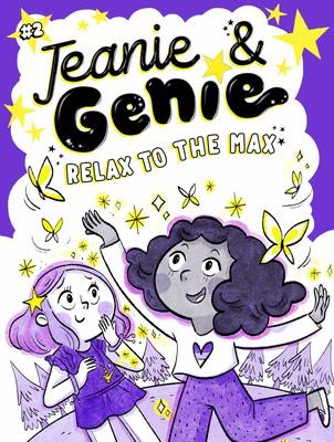 Jeanie & Genie # 2: Relax to the Max