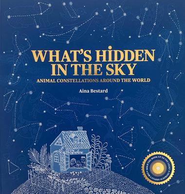 What's Hidden in the Sky?: Animal Constellations Around the World