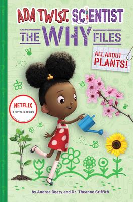 The Questioneers: The Why Files #2:  Ada Twist, Scientist and All About Plants!