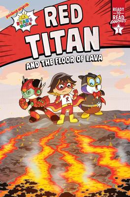 Ready-to-Read Graphics Level 1: Red Titan and the Floor of Lava