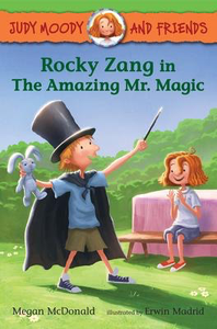 Judy Moody and Friends #2: Rocky Zang in The Amazing Mr. Magic
