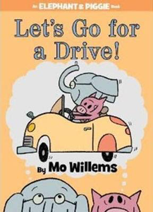 Elephant & Piggie: Let's Go For a Drive!