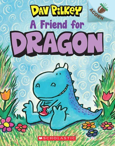 Dragon #1:  A Friend For Dragon: An Acorn Book