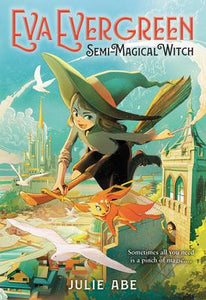 Eva Evergreen #1: Semi-Magical Witch