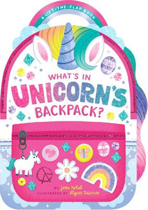 What's in Unicorn's Backpack?: A Lift-the-Flap Book