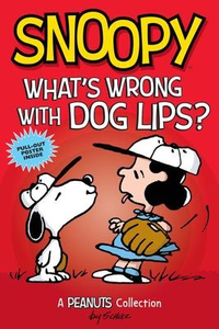 Peanuts Kids #9: Snoopy What's Wrong with Dog Lips?