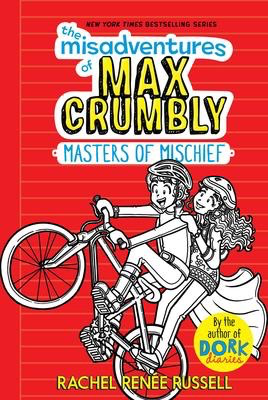 The Misadventures of Max Crumbly #3: Masters of Mischief