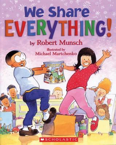 Robert Munsch's We Share Everything!