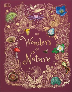 The Wonders of Nature: DK Children's Anthologies