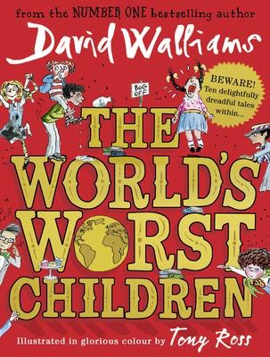 The World’s Worst Children: David Walliams (HC)