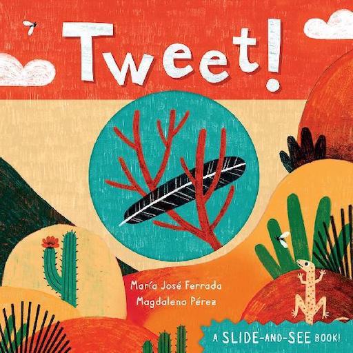 Tweet! A Slide-and-See Book