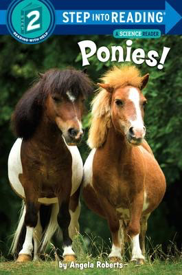 Step into Reading Level 2: Ponies! A Science Reader